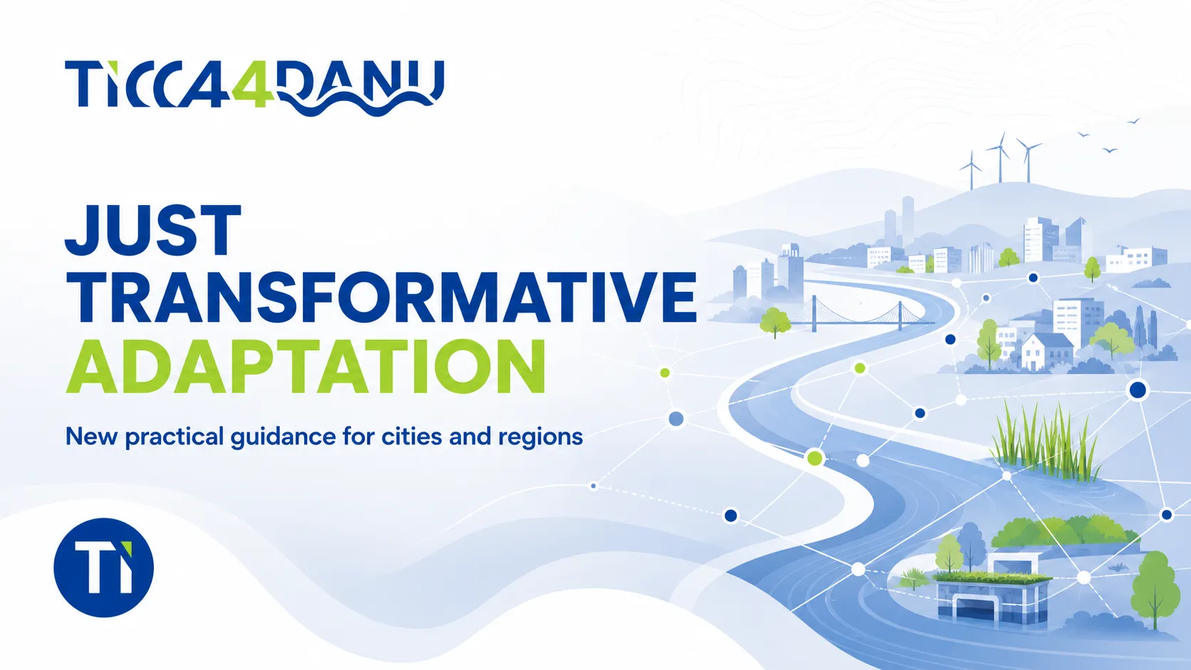 New TiCCA4DANU Guidance Puts Justice at the Heart of Climate Adaptation